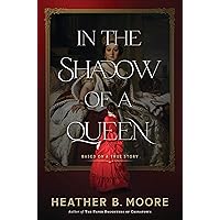 In the Shadow of a Queen In the Shadow of a Queen Kindle Audible Audiobook Hardcover Audio CD