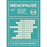 Menopause: All you need to know in one concise manual: Signs and symptoms - Time to rethink HRT - Holistic treatments - Coping at work - Advice for all the family Menopause: All you need to know in one concise manual: Signs and symptoms - Time to rethink HRT - Holistic treatments - Coping at work - Advice for all the family Hardcover Audible Audiobook Kindle