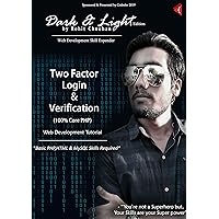 Two Factor Login & Verification - Web Development: Dark and Light Edition Two Factor Login & Verification - Web Development: Dark and Light Edition Kindle Paperback