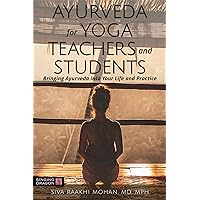 Ayurveda for Yoga Teachers and Students Ayurveda for Yoga Teachers and Students Paperback Kindle