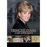 Princess Diana: A Life After Death Princess Diana: A Life After Death DVD
