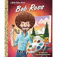 Bob Ross: A Little Golden Book Biography Bob Ross: A Little Golden Book Biography Hardcover Kindle