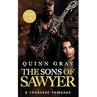 The Sons of Sawyer: A Rockstar Romance, Book 1 The Sons of Sawyer: A Rockstar Romance, Book 1 Kindle Hardcover Paperback