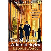 The Mysterious Affair at Styles: English-Spanish Dual Language Edition (Agatha Christie English-Spanish Dual Language Series Book 1)