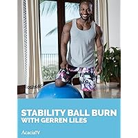 Stability Ball Burn with Gerren Liles