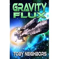 Gravity Flux: Kestrel Class Saga Book 3 Gravity Flux: Kestrel Class Saga Book 3 Kindle Paperback