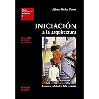 Iniciación a la arquitectura (Estudios Universitarios de Arquitectura (EUA)) (Spanish Edition) Iniciación a la arquitectura (Estudios Universitarios de Arquitectura (EUA)) (Spanish Edition) Kindle Paperback