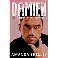 Damien: Book Three of the Perfectly Independent Series Damien: Book Three of the Perfectly Independent Series Kindle Paperback