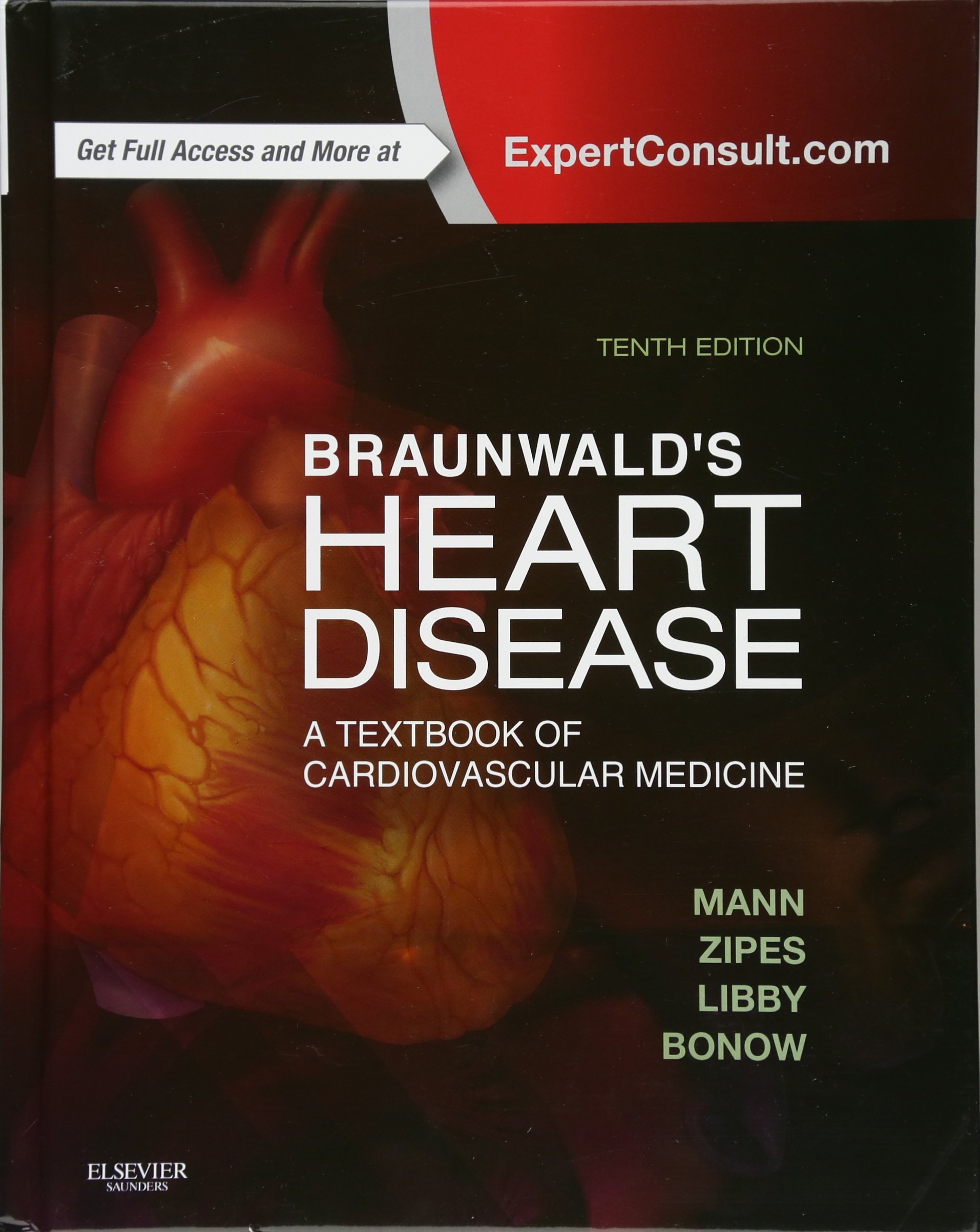 Braunwald's Heart Disease: A Textbook of Cardiovascular Medicine, Single Volume (Heart Disease (Braunwald) (Single Vol))
