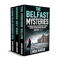 THE BELFAST MYSTERIES books 1-3: a tough female detective fights crime in Northern Ireland