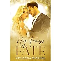 His Fangs of Fate His Fangs of Fate Kindle