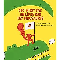 Ceci n’est pas un livre sur les dinosaures (French Edition) Ceci n’est pas un livre sur les dinosaures (French Edition) Hardcover Kindle