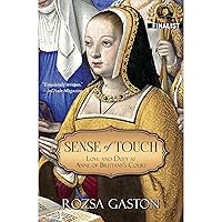 Sense of Touch: Love and Duty at Anne of Brittany's Court Sense of Touch: Love and Duty at Anne of Brittany's Court Audible Audiobook Paperback Kindle