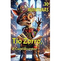Tío Zorro el cuentacuentos. 30 aventuras. (Spanish Edition) Tío Zorro el cuentacuentos. 30 aventuras. (Spanish Edition) Kindle