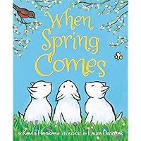 When Spring Comes: An Easter And Springtime Book For Kids When Spring Comes: An Easter And Springtime Book For Kids Paperback Board book Hardcover
