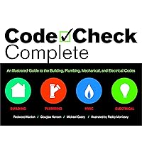 Code Check Complete: An Illustrated Guide to the Building, Plumbing, Mechanical and Electrical Codes Code Check Complete: An Illustrated Guide to the Building, Plumbing, Mechanical and Electrical Codes Hardcover Spiral-bound