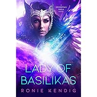 Lady of Basilikas: A Droseran Saga Novel (Volume 5) (The Droseran Saga) Lady of Basilikas: A Droseran Saga Novel (Volume 5) (The Droseran Saga) Hardcover Kindle