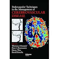 Endovascular Techniques in the Management of Cerebrovascular Disease Endovascular Techniques in the Management of Cerebrovascular Disease Kindle Hardcover