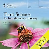 Plant Science: An Introduction to Botany Plant Science: An Introduction to Botany Audible Audiobook