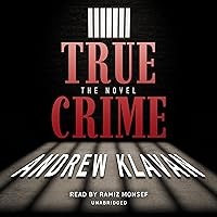 True Crime: The Novel True Crime: The Novel Audible Audiobook Kindle Mass Market Paperback Hardcover Paperback Audio CD