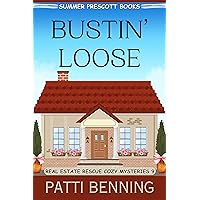 Bustin' Loose (Real Estate Rescue Cozy Mysteries Book 9) Bustin' Loose (Real Estate Rescue Cozy Mysteries Book 9) Kindle Paperback