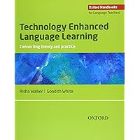 Technology Enhanced Language Learning (Oxford Handbooks for Language Teachers) Technology Enhanced Language Learning (Oxford Handbooks for Language Teachers) Paperback Kindle