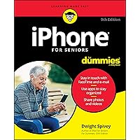 iPhone For Seniors For Dummies, 9th Edition iPhone For Seniors For Dummies, 9th Edition Paperback