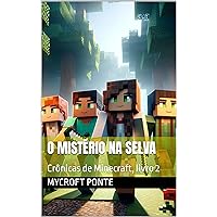 O Mistério na Selva: Crônicas de Minecraft, livro 2 (Portuguese Edition)