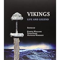 Vikings: Life and Legend Vikings: Life and Legend Paperback Hardcover