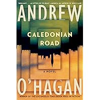 Caledonian Road: A Novel Caledonian Road: A Novel Kindle Hardcover Paperback