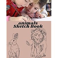 animals sketch book: kids sketch book