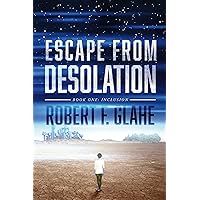Escape From Desolation: Book One: Inclusion