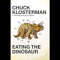 Eating the Dinosaur Eating the Dinosaur Audible Audiobook Paperback Kindle Hardcover