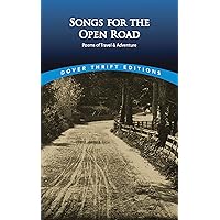 Songs for the Open Road: Poems of Travel and Adventure (Dover Thrift Editions: Poetry) Songs for the Open Road: Poems of Travel and Adventure (Dover Thrift Editions: Poetry) Paperback Kindle