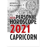 Capricorn 2021: Your Personal Horoscope Capricorn 2021: Your Personal Horoscope Kindle