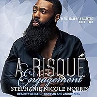 A Risque Engagement: In the Heart of A Valentine Series, Book 2 A Risque Engagement: In the Heart of A Valentine Series, Book 2 Audible Audiobook Kindle Paperback Audio CD