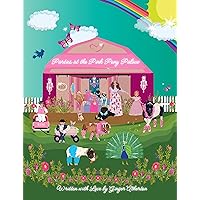 Parties at the Pink Pony Palace : With the Royal Menagerie Parties at the Pink Pony Palace : With the Royal Menagerie Kindle Paperback