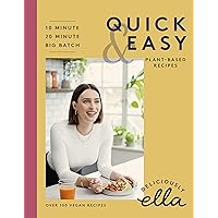 Deliciously Ella Making Plant-Based Quick and Easy: 10-Minute Recipes, 20-Minute Recipes, Big Batch Cooking Deliciously Ella Making Plant-Based Quick and Easy: 10-Minute Recipes, 20-Minute Recipes, Big Batch Cooking Hardcover Kindle