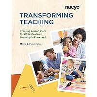 Transforming Teaching: Creating Lesson Plans for Child-Centered Learning in Preschool Transforming Teaching: Creating Lesson Plans for Child-Centered Learning in Preschool Paperback Kindle