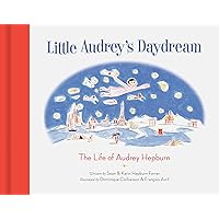 Little Audrey's Daydream: The Life of Audrey Hepburn Little Audrey's Daydream: The Life of Audrey Hepburn Hardcover Audible Audiobook
