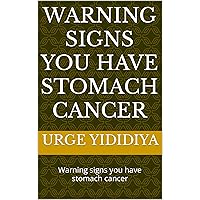 Warning signs you have stomach cancer: Warning signs you have stomach cancer