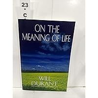 On the Meaning of Life On the Meaning of Life Paperback Kindle Hardcover