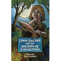 Fionn MacCool and the Salmon of Knowledge: A traditional Gaelic hero tale retold as a read-aloud action story for children Fionn MacCool and the Salmon of Knowledge: A traditional Gaelic hero tale retold as a read-aloud action story for children Paperback