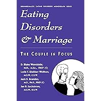 Eating Disorders And Marriage: The Couple In Focus Jan B. Eating Disorders And Marriage: The Couple In Focus Jan B. Kindle Hardcover Paperback