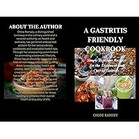 A GASTRITIS FRIENDLY COOKBOOK: 200+ simple Delicious Recipes for the prevention, Treatment, and Cure of Gastritis A GASTRITIS FRIENDLY COOKBOOK: 200+ simple Delicious Recipes for the prevention, Treatment, and Cure of Gastritis Kindle Paperback