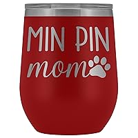 Min Pin Mom Wine Tumbler, Personalized Miniature Pinscher Mom Wine Tumbler, Dog Mom Stainless Steel Wine Glasses, Dog Mom Wine Tumbler (Red)