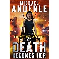 Death Becomes Her (The Kurtherian Gambit Book 1)