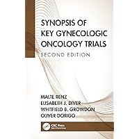 Synopsis of Key Gynecologic Oncology Trials Synopsis of Key Gynecologic Oncology Trials Paperback Kindle Hardcover
