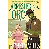 Arrested by the Orc Arrested by the Orc Kindle