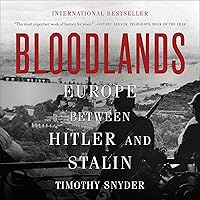 Bloodlands: Europe Between Hitler and Stalin Bloodlands: Europe Between Hitler and Stalin Audible Audiobook Paperback Kindle Hardcover Audio CD
